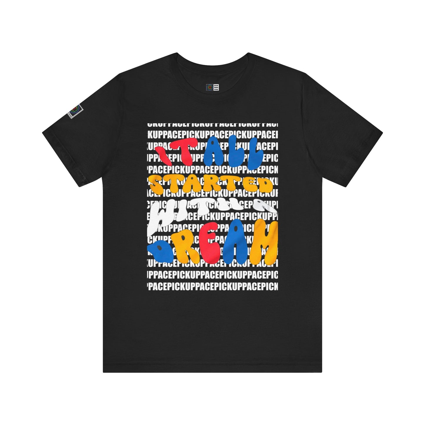 PWMG: "STARTED DREAM"/Unisex Short Sleeve Tee