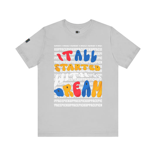 PWMG: "STARTED DREAM"/Unisex Short Sleeve Tee