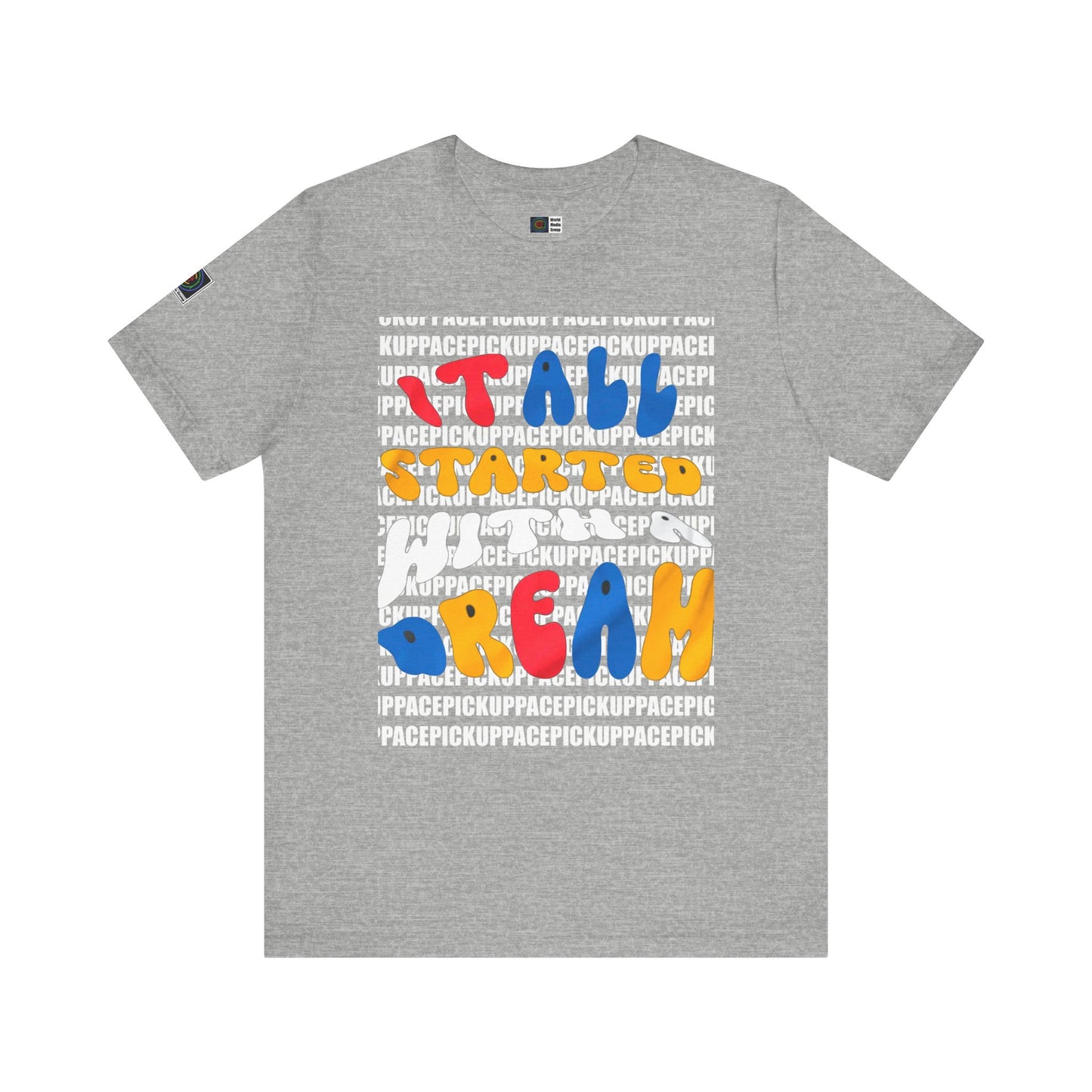 PWMG: "STARTED DREAM"/Unisex Short Sleeve Tee