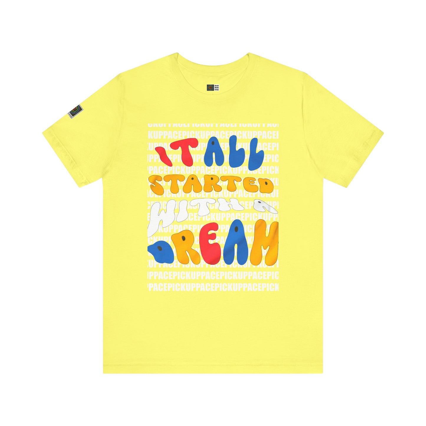 PWMG: "STARTED DREAM"/Unisex Short Sleeve Tee