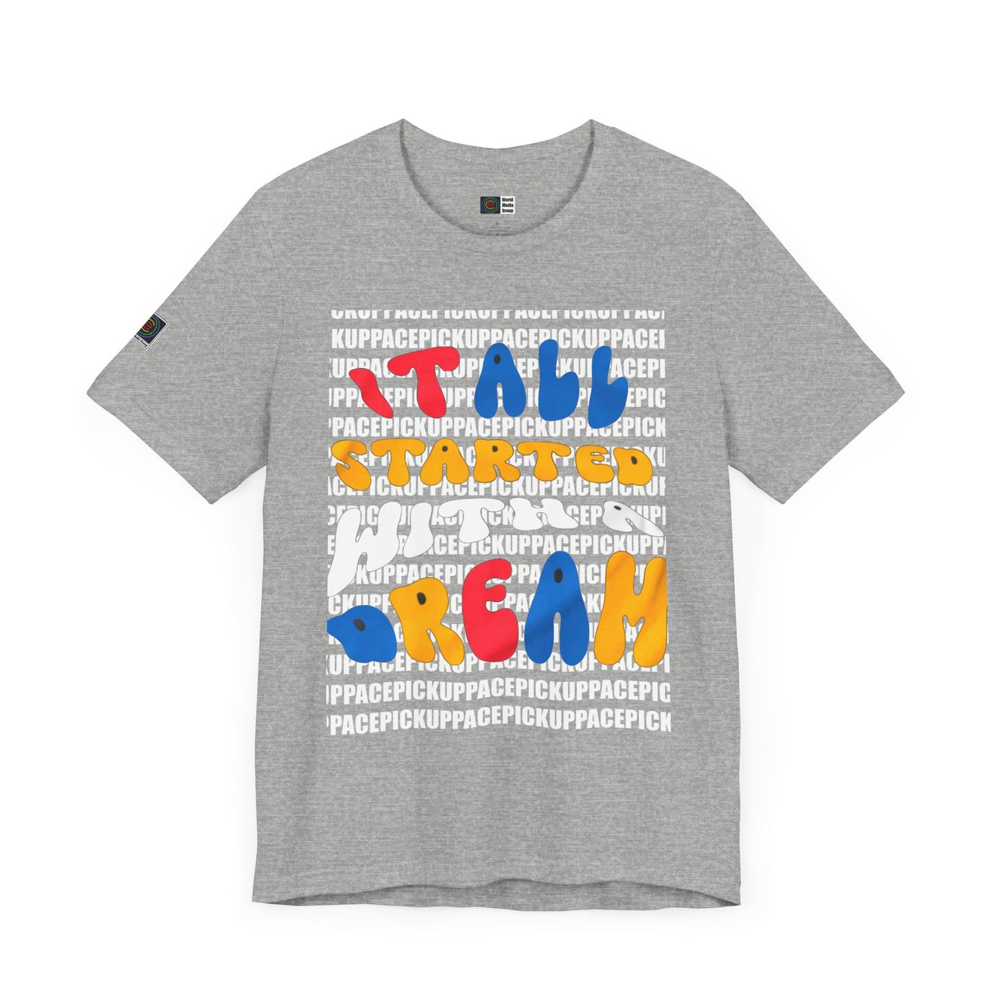 PWMG: "STARTED DREAM"/Unisex Short Sleeve Tee