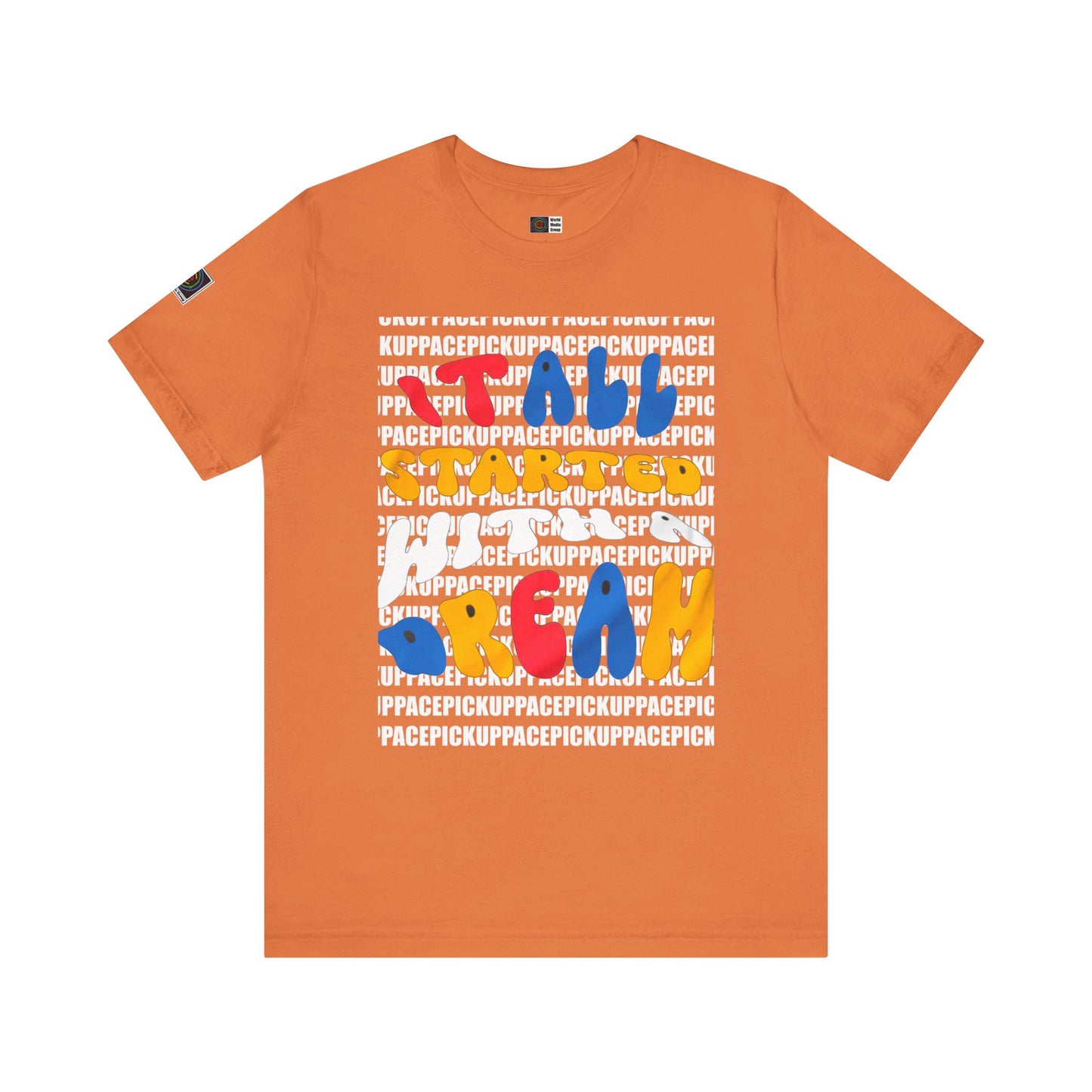 PWMG: "STARTED DREAM"/Unisex Short Sleeve Tee