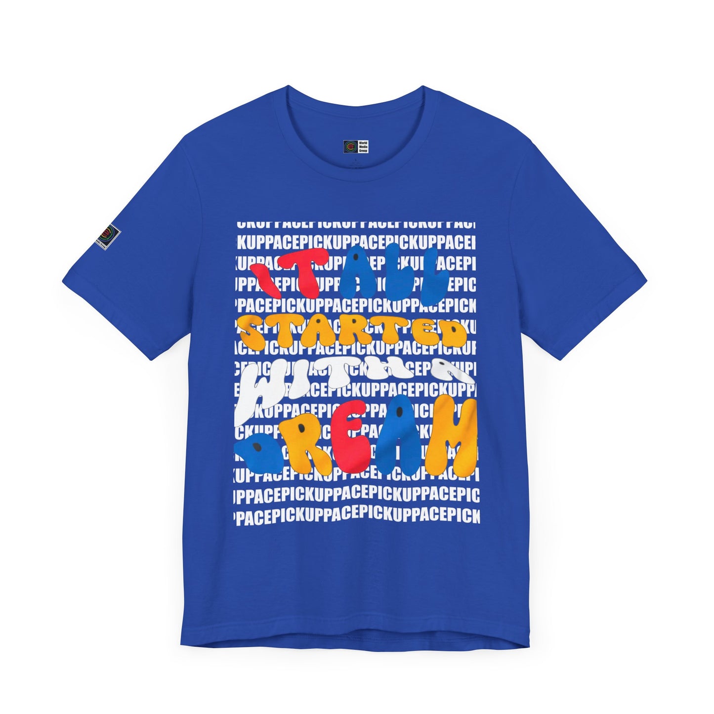 PWMG: "STARTED DREAM"/Unisex Short Sleeve Tee