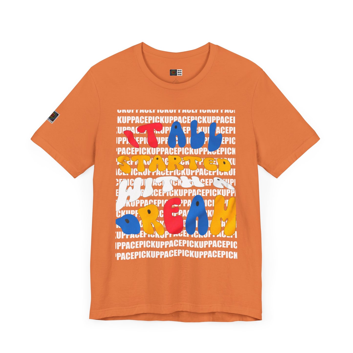 PWMG: "STARTED DREAM"/Unisex Short Sleeve Tee