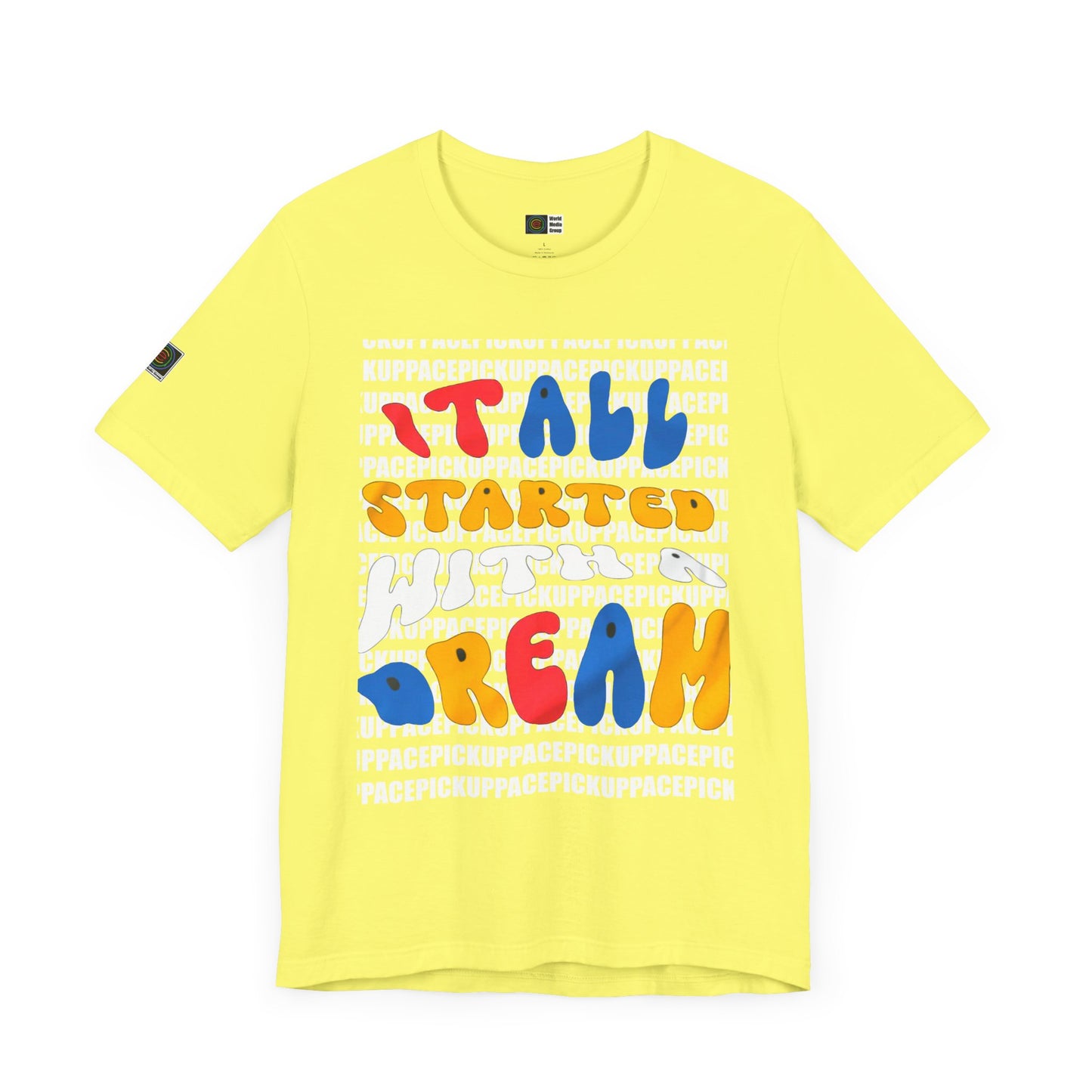PWMG: "STARTED DREAM"/Unisex Short Sleeve Tee