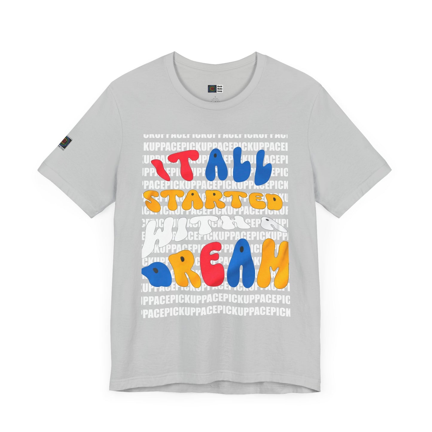 PWMG: "STARTED DREAM"/Unisex Short Sleeve Tee
