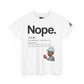 TrayWasHere2: "DEFINE NOPE"/ Unisex Heavy Cotton Tee