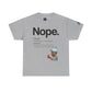 TrayWasHere2: "DEFINE NOPE"/ Unisex Heavy Cotton Tee