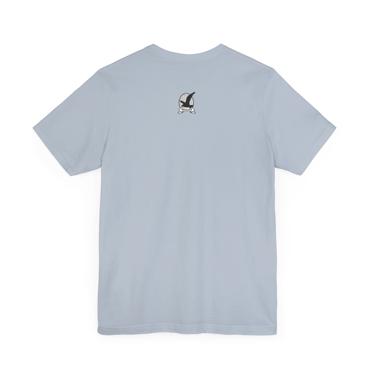 BRDZ & B$: "STEADY ROBIN"/ Unisex Jersey Short Sleeve Tee