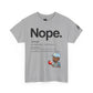 TrayWasHere2: "DEFINE NOPE"/ Unisex Heavy Cotton Tee