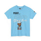 TrayWasHere2: "PSST,,, 1"/ Unisex Heavy Cotton Tee