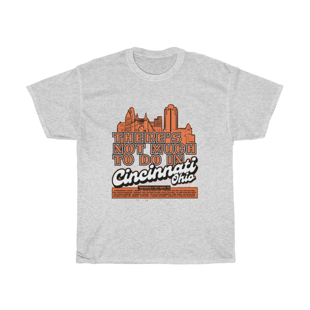 PACE: "CINCI NOT2 MUCH" (SPONSORED)/ Unisex Heavy Cotton Tee