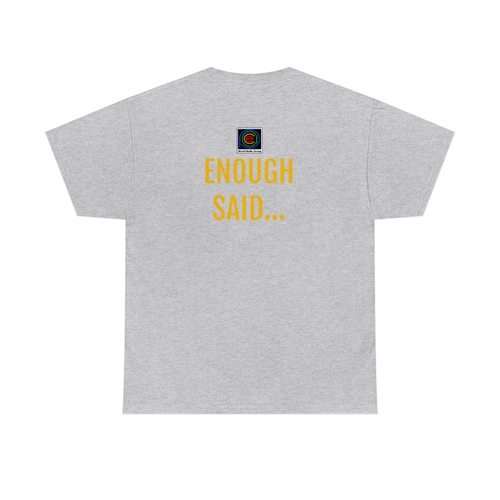 PACE: "BENGALS ENOUGH SAID"/ Unisex Heavy Cotton Tee