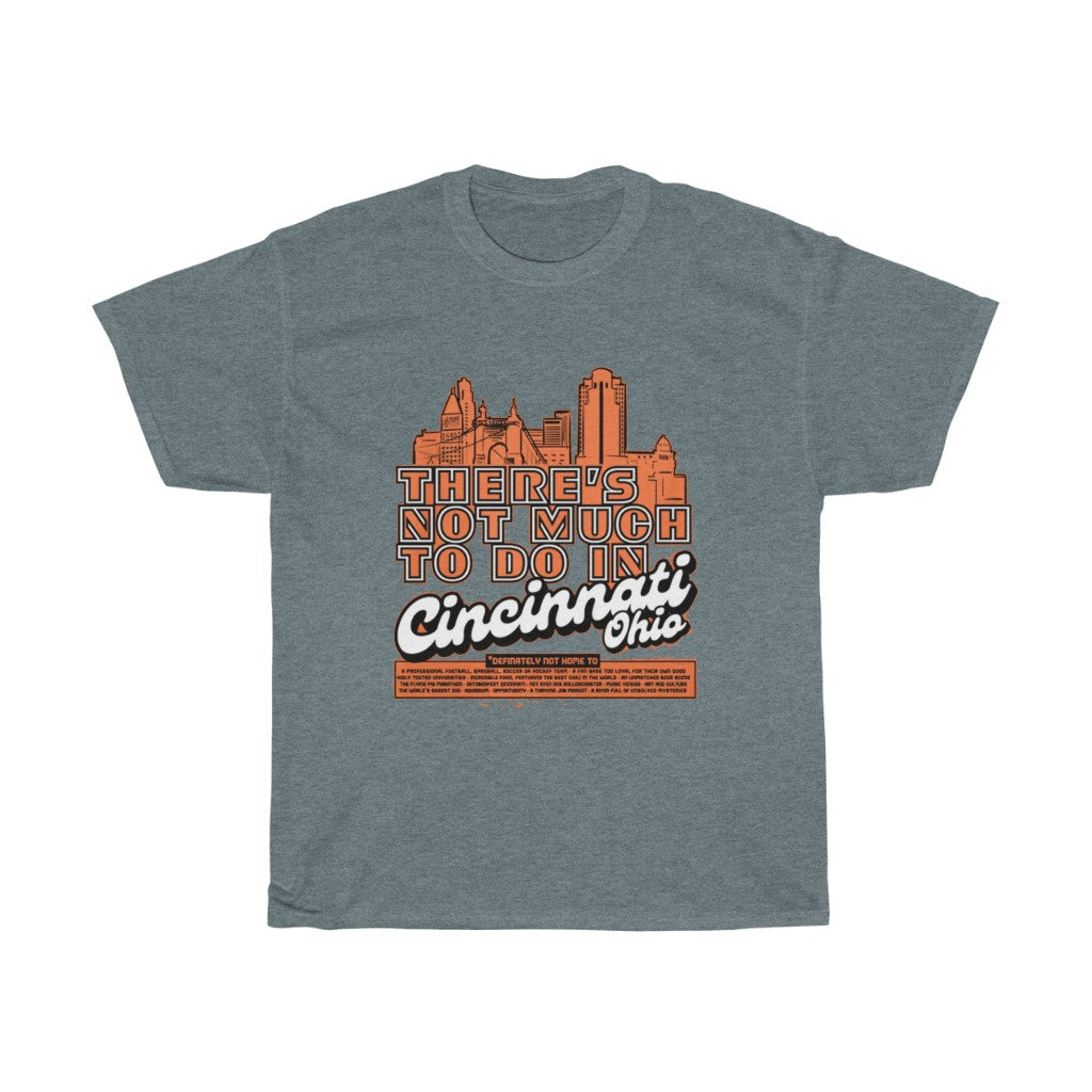 PACE: "CINCI NOT2 MUCH" (SPONSORED)/ Unisex Heavy Cotton Tee