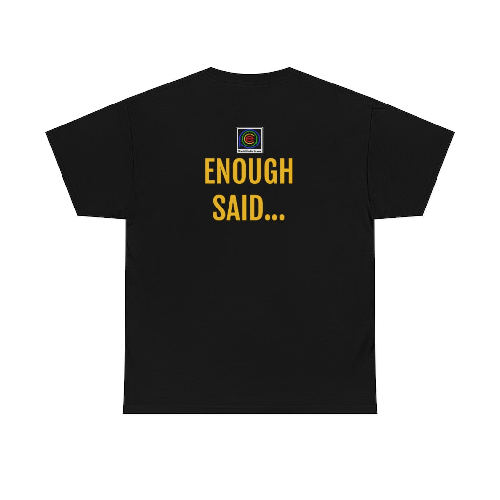 PACE: "BENGALS ENOUGH SAID"/ Unisex Heavy Cotton Tee